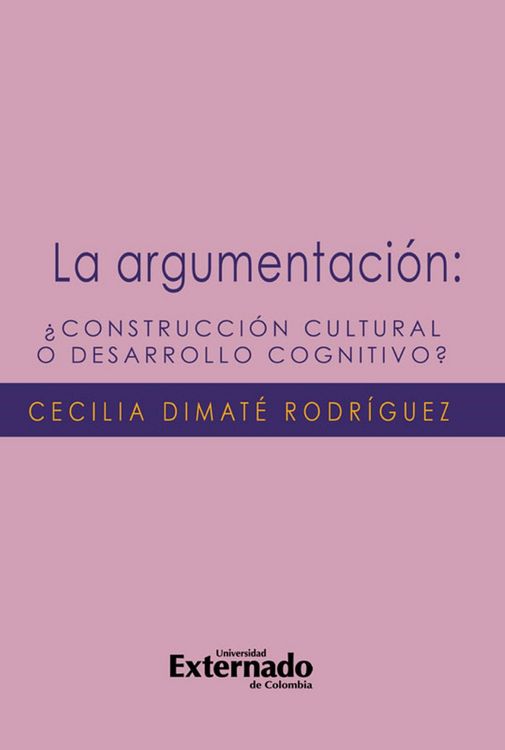 Produktbild: La argumentaci&oacute;n &iquest;construcci&oacute;n cultural o desarrollo cognitivo?