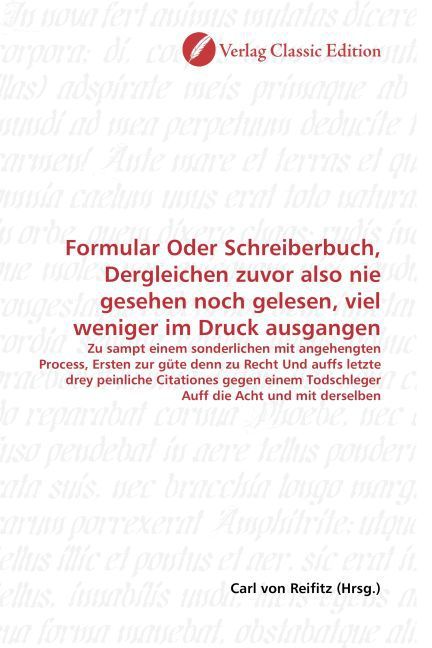 Produktbild: Formular Oder Schreiberbuch, Dergleichen zuvor also nie gesehen noch gelesen, viel weniger im Druck ausgangen