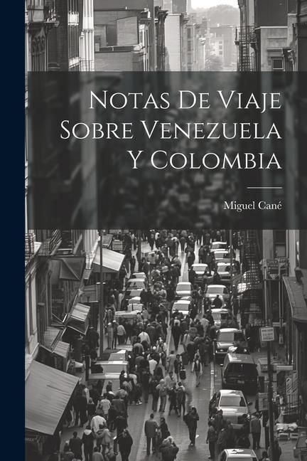 Produktbild: Notas de viaje sobre Venezuela y Colombia
