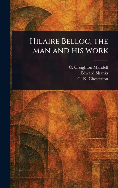 Produktbild: Hilaire Belloc, the Man and His Work