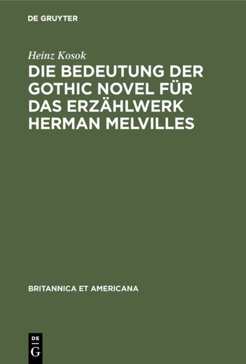 Produktbild: Die Bedeutung der Gothic Novel f&uuml;r das Erz&auml;hlwerk Herman Melvilles