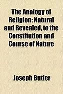 Produktbild: The Analogy of Religion; Natural and Revealed, to the Constitution and Course of Nature