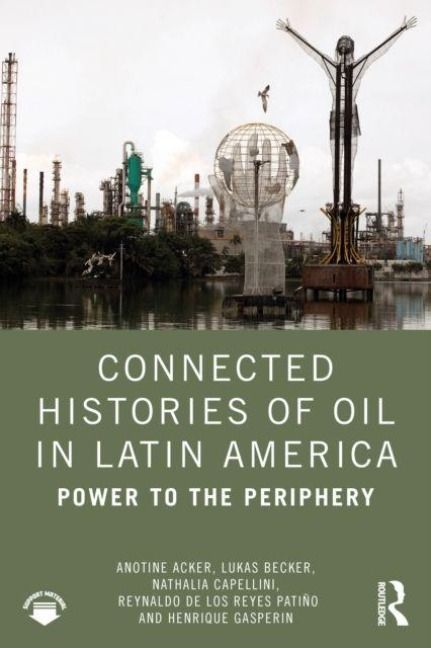 Produktbild: Connected Histories of Oil in Latin America