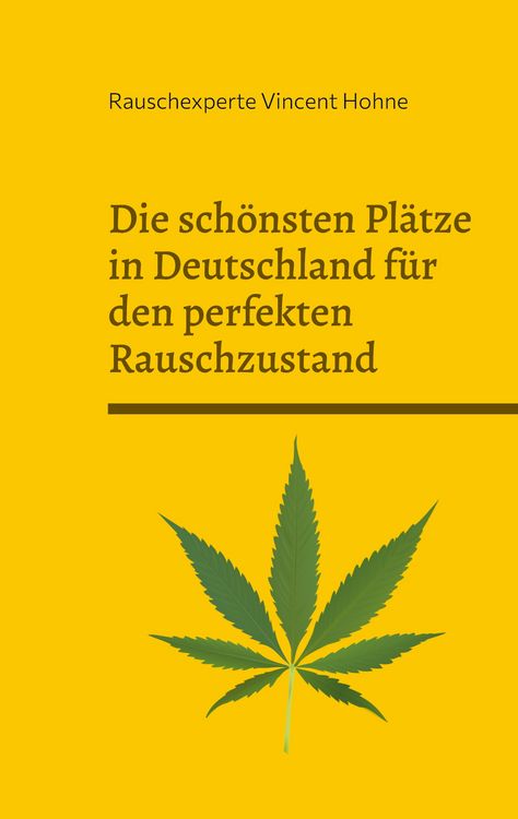 Produktbild: Die sch&ouml;nsten Pl&auml;tze in Deutschland f&uuml;r den perfekten Rauschzustand