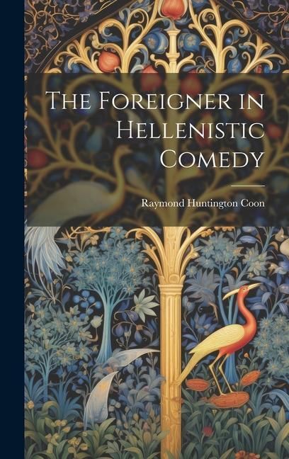 Produktbild: The Foreigner in Hellenistic Comedy