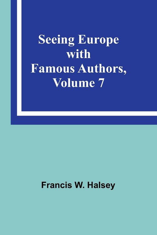 Produktbild: Seeing Europe with Famous Authors, Volume 7