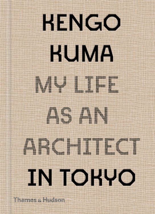Produktbild: Kengo Kuma: My Life as an Architect in Tokyo