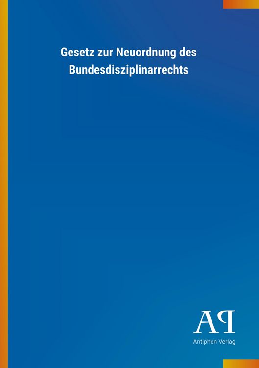 Produktbild: Gesetz zur Neuordnung des Bundesdisziplinarrechts