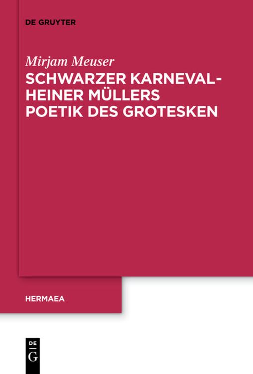 Produktbild: Schwarzer Karneval - Heiner M&uuml;llers Poetik des Grotesken