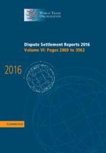 Produktbild: Dispute Settlement Reports 2016: Volume 6, Pages 2869 to 3562