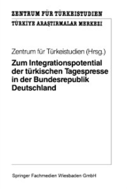 Produktbild: Zum Integrationspotential der t&uuml;rkischen Tagespresse in der Bundesrepublik Deutschland