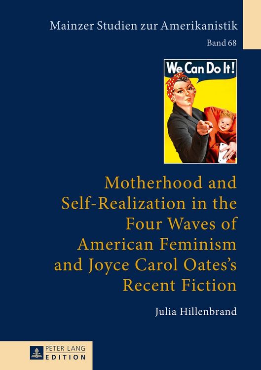 Produktbild: Motherhood and Self-Realization in the Four Waves of American Feminism and Joyce Carol Oates's Recent Fiction
