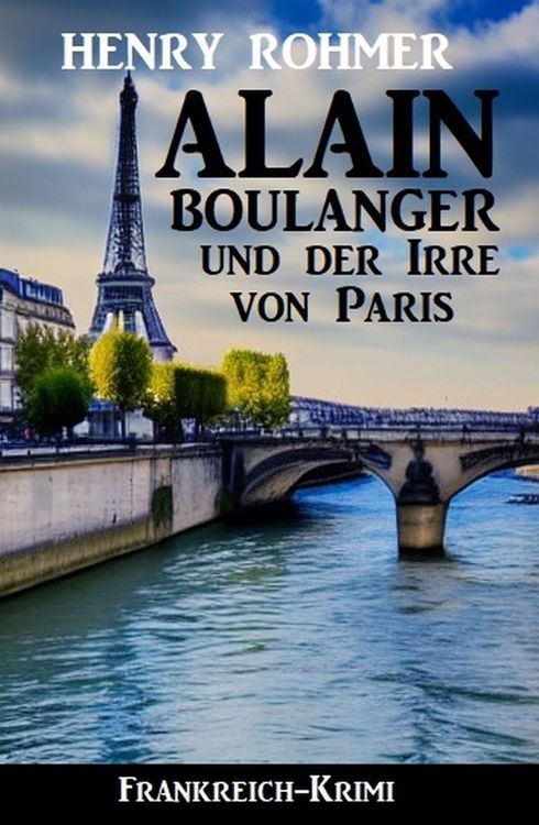 Produktbild: Alain Boulanger und der Irre von Paris: Frankreich Krimi