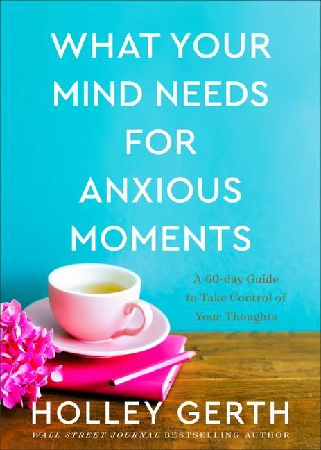 Produktbild: What Your Mind Needs for Anxious Moments - A 60-Day Guide to Take Control of Your Thoughts