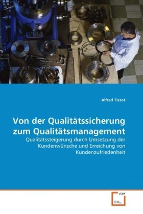 Produktbild: Tissot, A: Von der Qualit&auml;tssicherung zum Qualit&auml;tsmanagemen