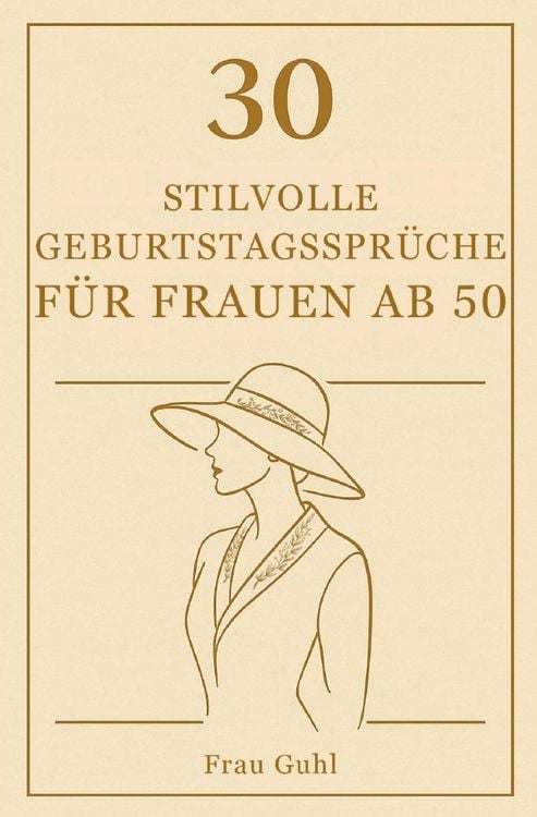 Produktbild: 30 stilvolle Geburtstagsspr&uuml;che f&uuml;r Frauen ab 50