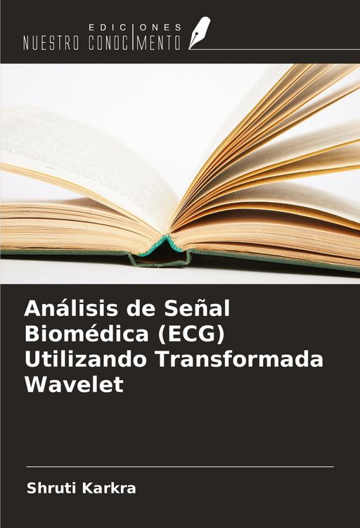 Produktbild: An&aacute;lisis de Se&ntilde;al Biom&eacute;dica (ECG) Utilizando Transformada Wavelet