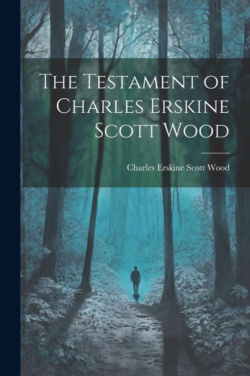Produktbild: The Testament of Charles Erskine Scott Wood