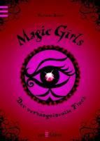 Produktbild: Magic Girls - Der verh&auml;ngnisvolle Fluch (Magic Girls 1)