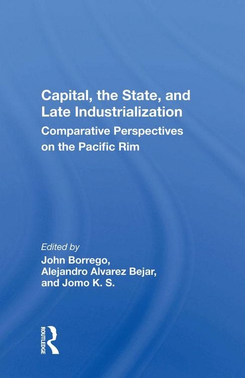 Produktbild: Capital, The State, And Late Industrialization