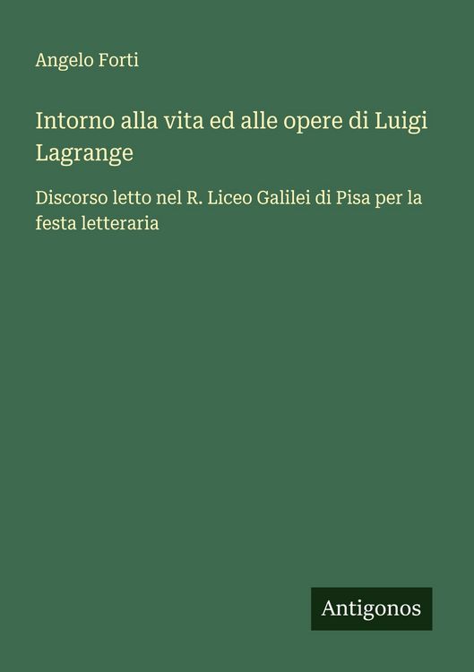 Produktbild: Intorno alla vita ed alle opere di Luigi Lagrange