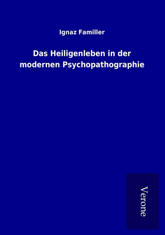 Produktbild: Das Heiligenleben in der modernen Psychopathographie