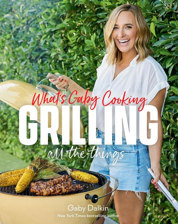 Produktbild: What's Gaby Cooking: Grilling All the Things