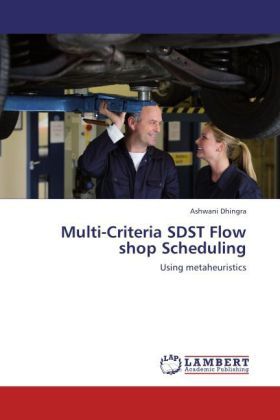 Produktbild: Dhingra, A: Multi-Criteria SDST Flow shop Scheduling