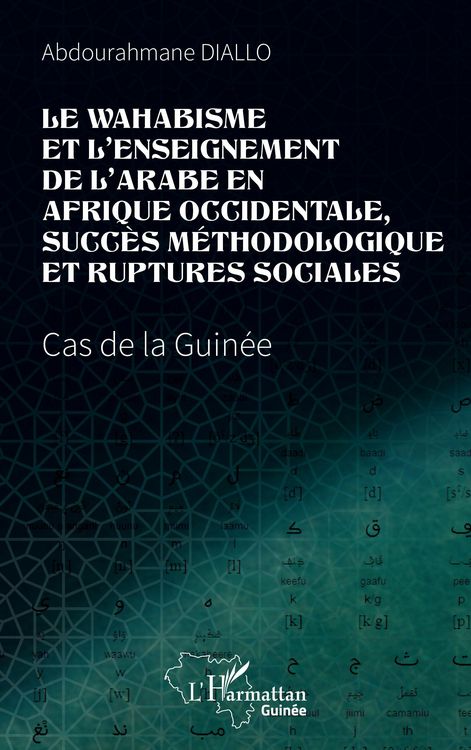Produktbild: Le wahabisme et l'enseignement de l'arabe en Afrique occidentale, succ&egrave;s m&eacute;thodologique et ruptures sociales