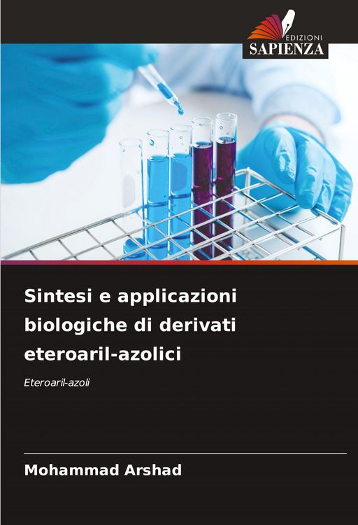 Produktbild: Sintesi e applicazioni biologiche di derivati eteroaril-azolici