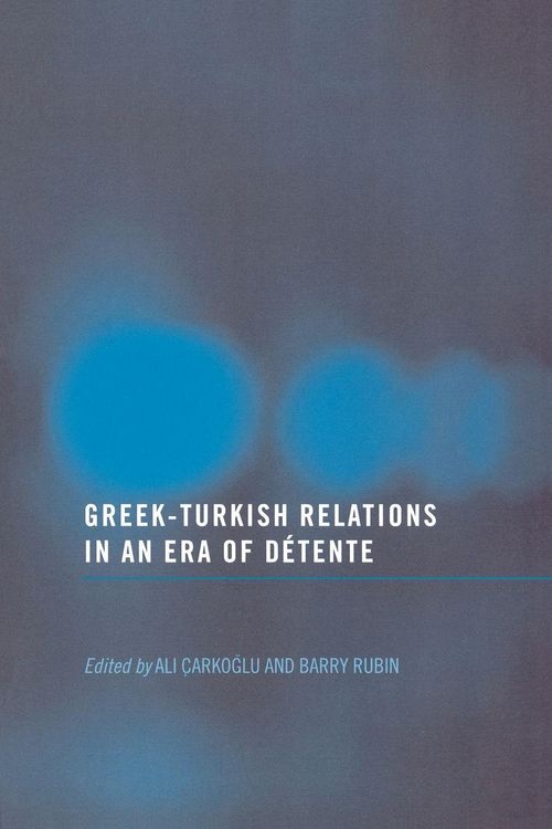 Produktbild: Greek-Turkish Relations in an Era of D&eacute;tente