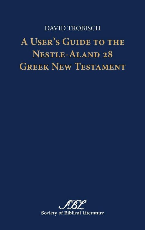 Produktbild: A User's Guide to the Nestle-Aland 28 Greek New Testament
