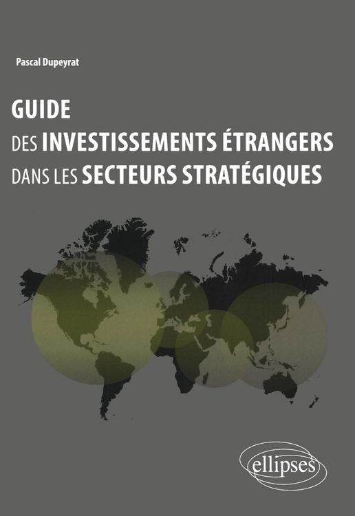 Produktbild: Guide des investissements &eacute;trangers dans les secteurs strat&eacute;giques