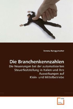 Produktbild: Runggatscher, V: Die Branchenkennzahlen