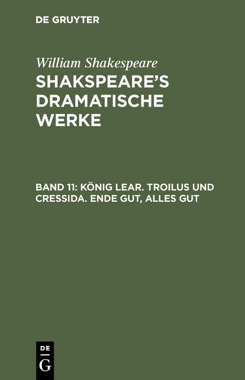 Produktbild: K&ouml;nig Lear. Troilus und Cressida. Ende gut, Alles gut