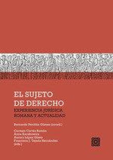 Produktbild: El Sujeto De Derecho: Experiencia Jur&iacute;dica Romana Y Actualidad