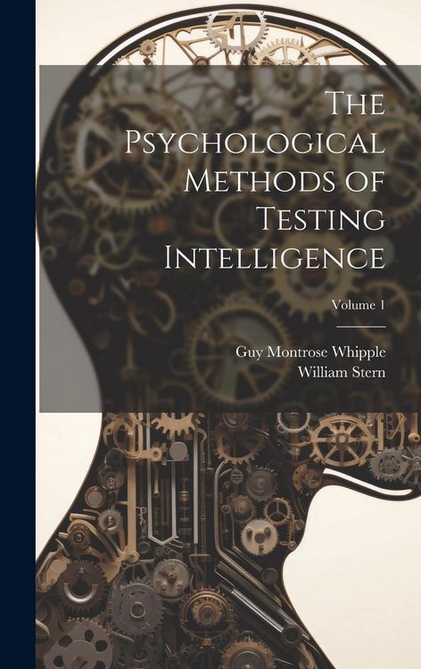 Produktbild: The Psychological Methods of Testing Intelligence; Volume 1
