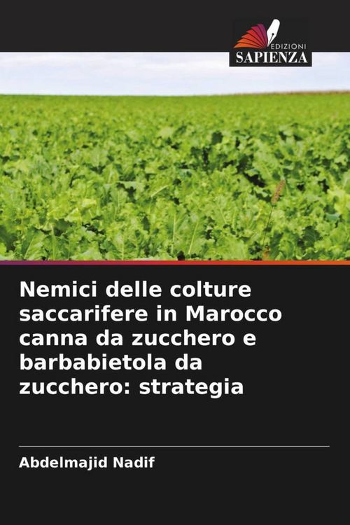 Produktbild: Nemici delle colture saccarifere in Marocco canna da zucchero e barbabietola da zucchero: strategia
