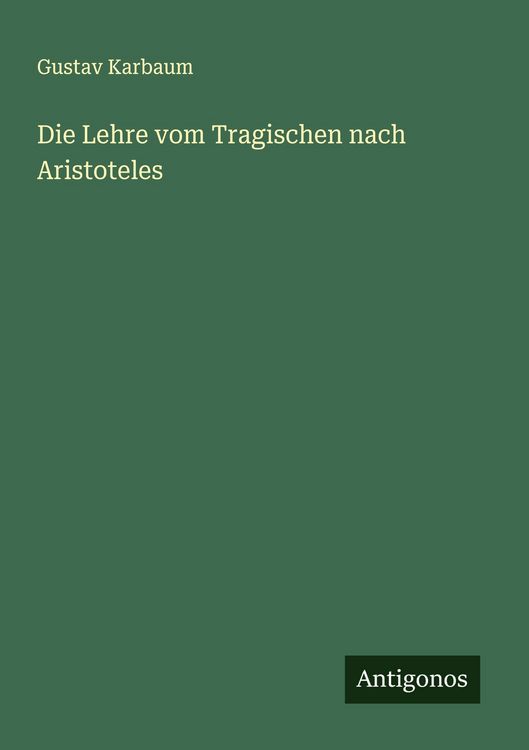 Produktbild: Die Lehre vom Tragischen nach Aristoteles