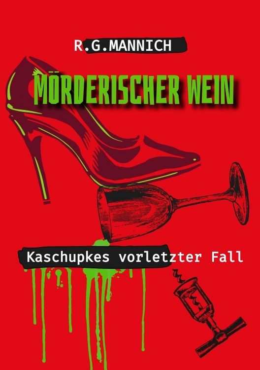 Produktbild: M&ouml;rderischer Wein - Der Tote im Weinkeller. Warum musste der Kellermeister sterben.