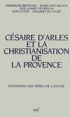 Produktbild: Cesaire D'Arles et la Christianisation de la Provence