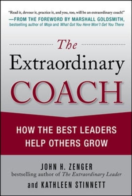 Produktbild: The Extraordinary Coach: How the Best Leaders Help Others Grow