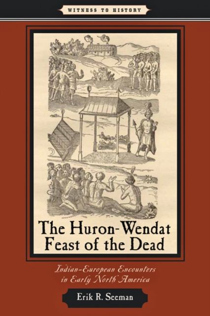 Produktbild: The Huron-Wendat Feast of the Dead