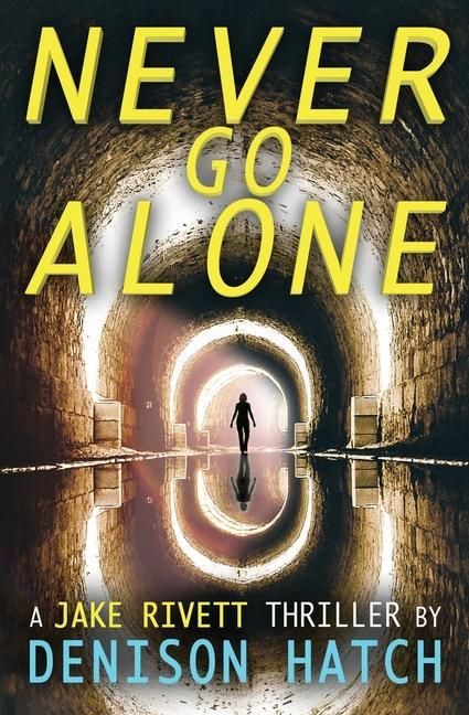 Produktbild: Never Go Alone: A Jake Rivett Thriller