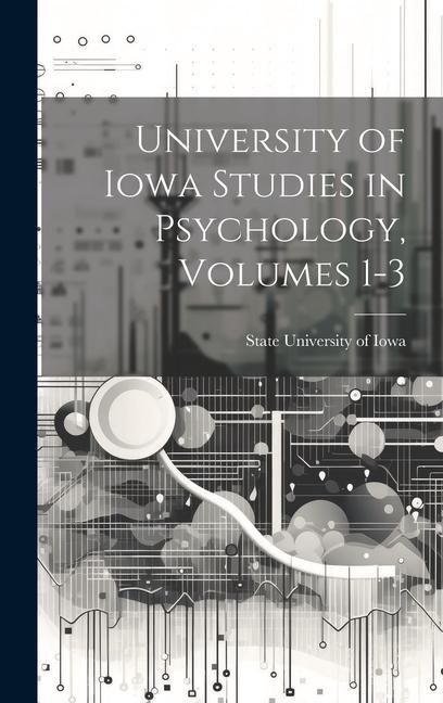 Produktbild: University of Iowa Studies in Psychology, Volumes 1-3