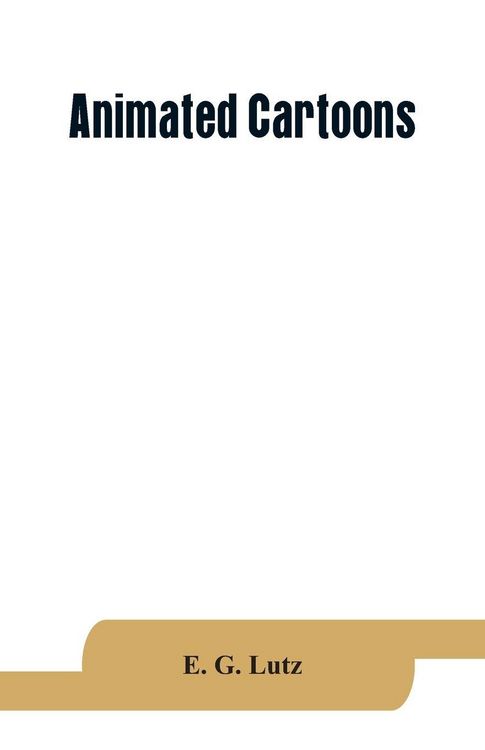 Produktbild: Animated cartoons; how they are made, their origin and development