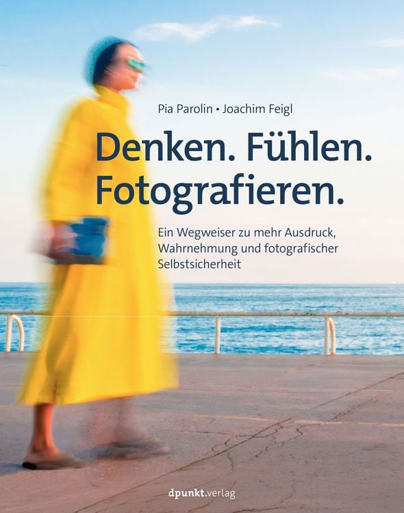 Produktbild: Denken. F&uuml;hlen. Fotografieren