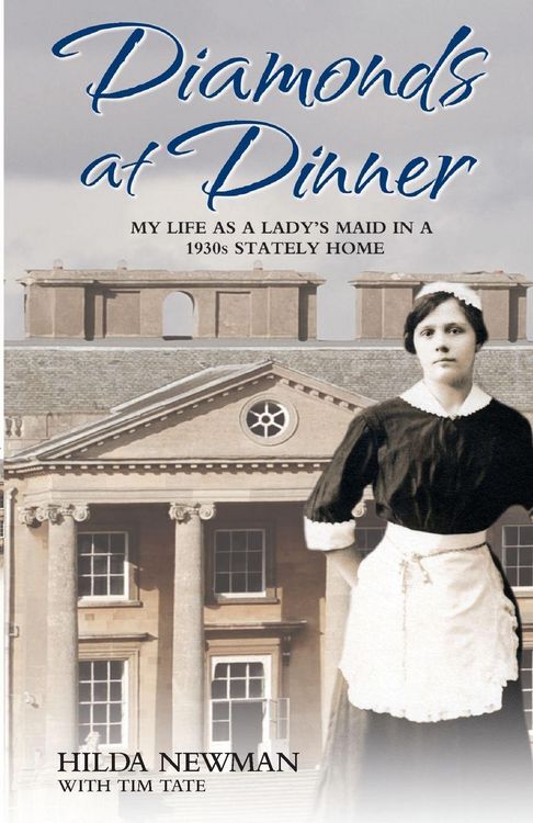 Produktbild: Diamonds at Dinner - My Life as a Lady's Maid in a 1930s Stately Home