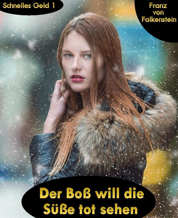 Produktbild: Der Bo&szlig; will die S&uuml;&szlig;e tot sehen