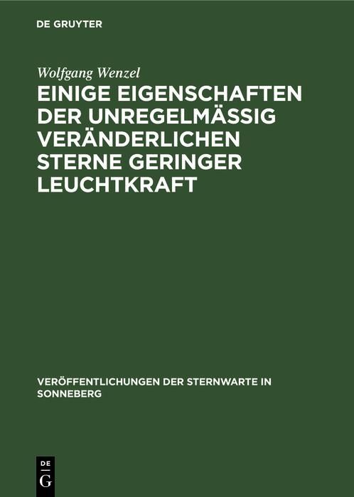 Produktbild: Einige Eigenschaften der unregelm&auml;&szlig;ig ver&auml;nderlichen Sterne geringer Leuchtkraft